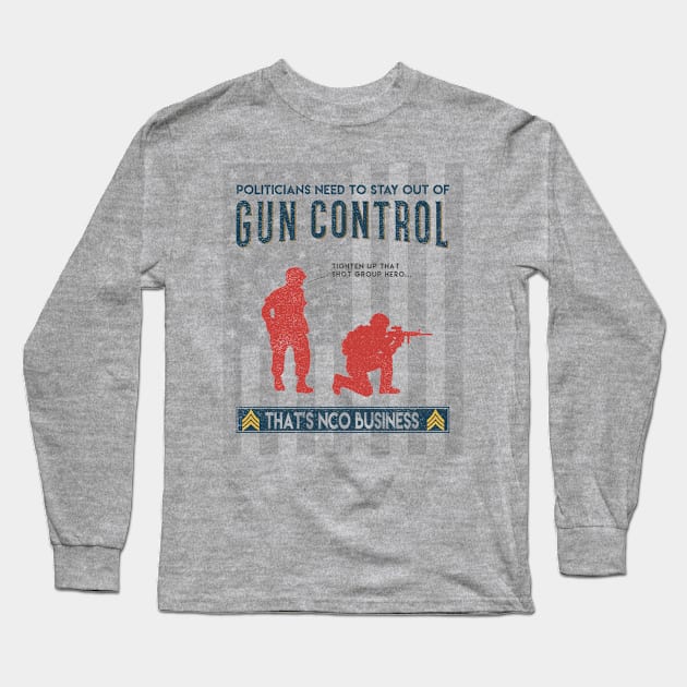 NCO Gun Control Long Sleeve T-Shirt by PDan